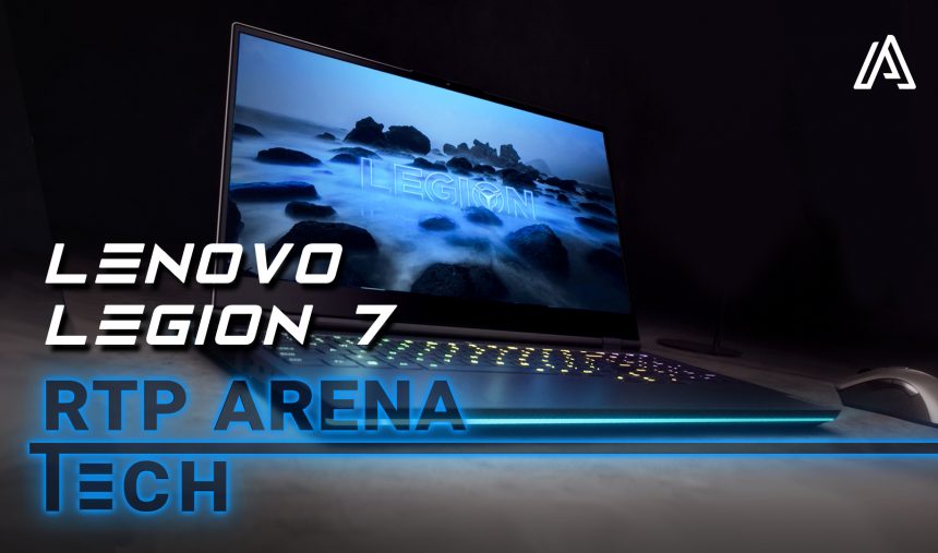 Lenovo Legion 7 | RTP Arena Tech ⚡