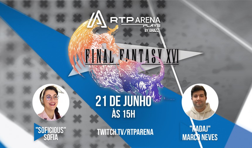 Final Fantasy XVI – o lançamento do ano no RTP Arena Plays