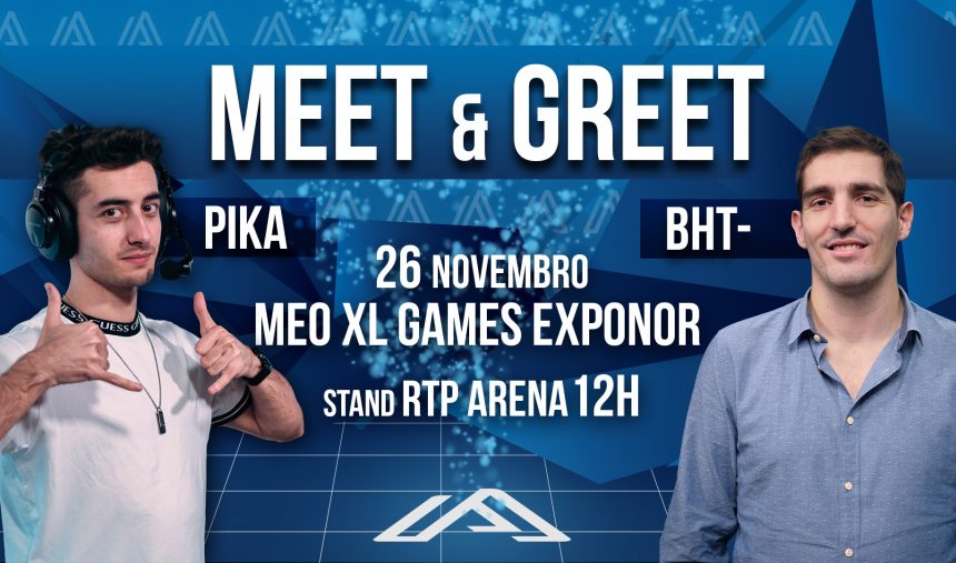 PIKA e BhT- vão estar contigo no MEO XL Games
