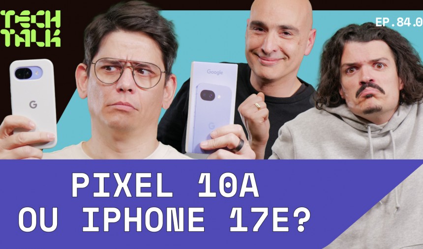 Imagem de Pixel 10A vs iPhone 17e vs Nothing Phone (4a) e (4a) Pro – RTP Arena Tech Talk #84.0