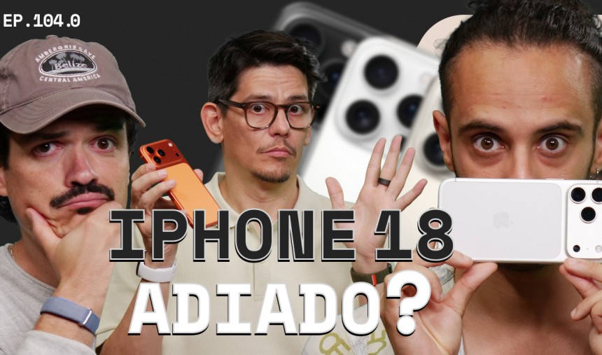 Imagem de iPhone 18 pode ser adiado, Youtube altera views, LG xboom Stage 501 ⚡️ RTP Arena Tech Talk 104.0